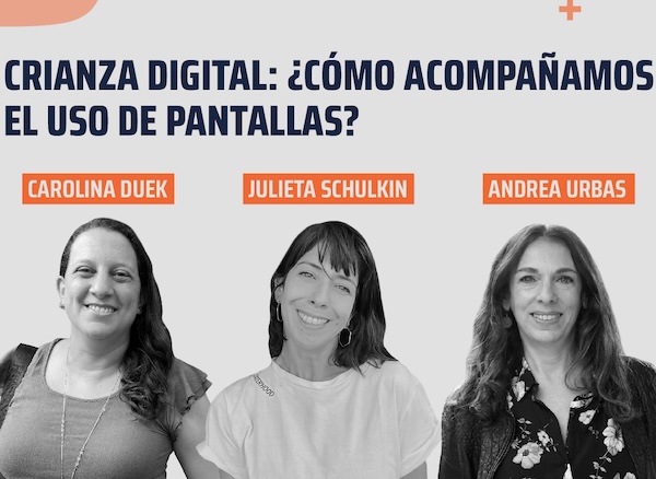 Crianza digital: ¿cómo acompañamos el uso de pantallas?