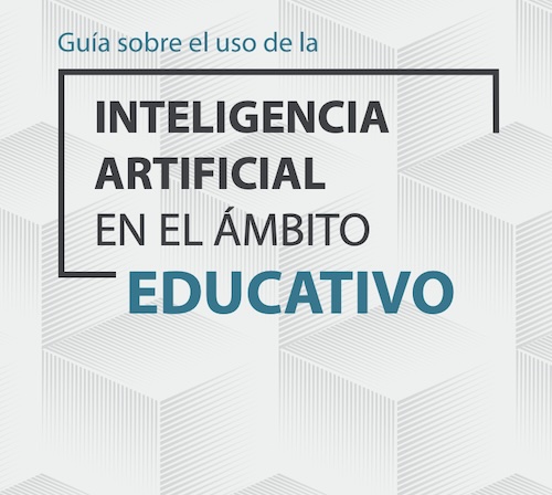 Guía sobre el uso de la IA en el ámbito educativo