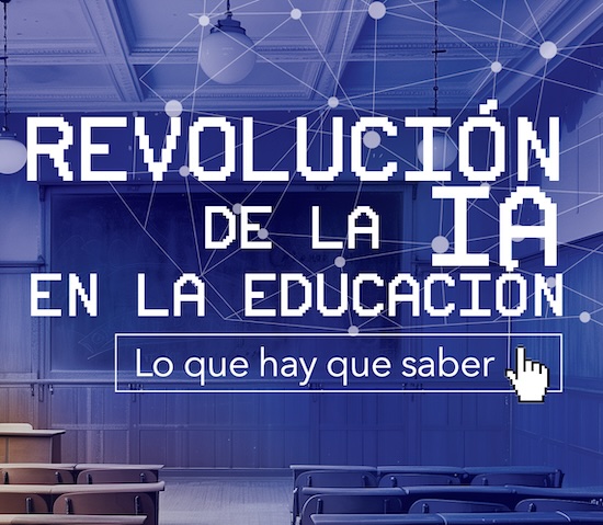 Revolución de la IA en la educación: lo que hay que saber